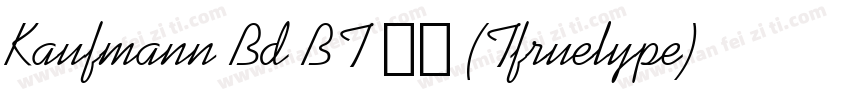 Kaufmann Bd BT 常规 (Tfruelype) (mfgp字体转换